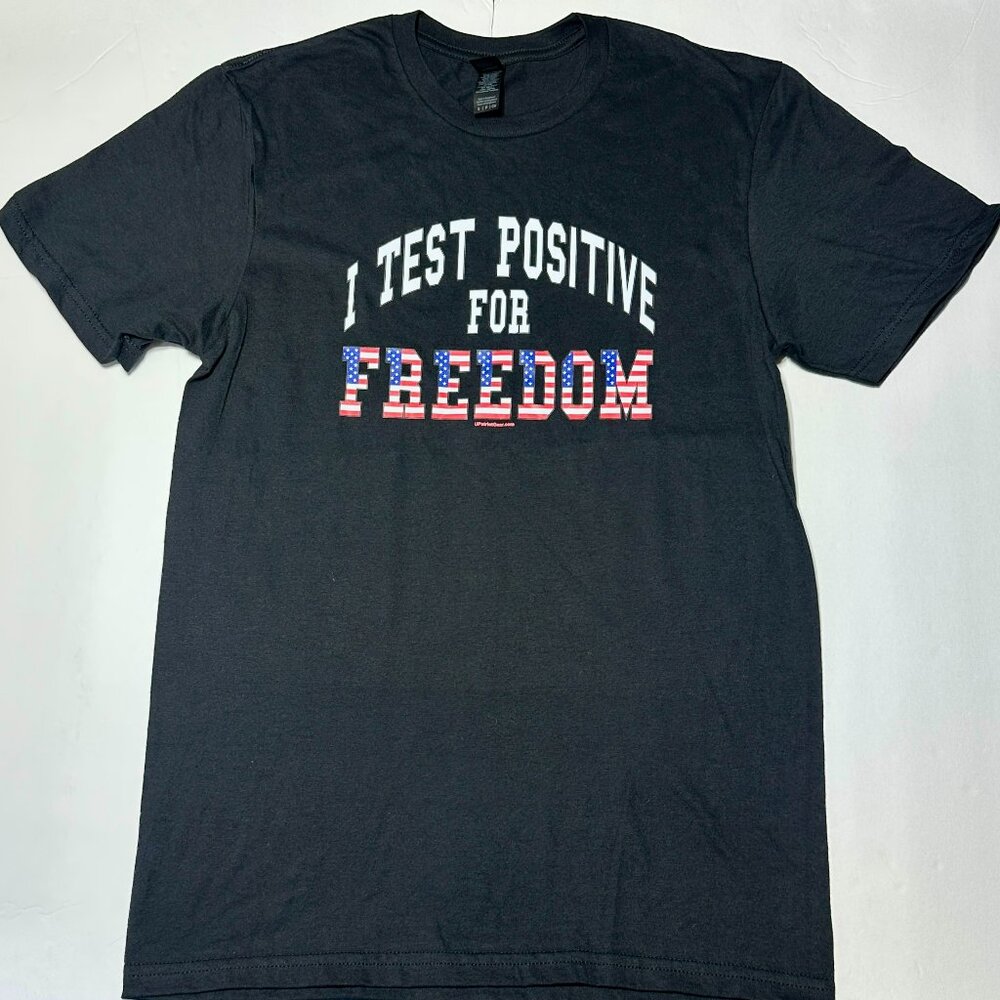 I Test Positive For Freedom - Donald Trump - MAGA - 1st Amendment - Men's Shirt